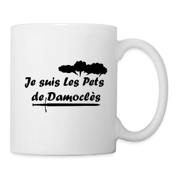 je suis les pets de damoclès humour cadeau fun - Mug blanc - blanc - Droite
