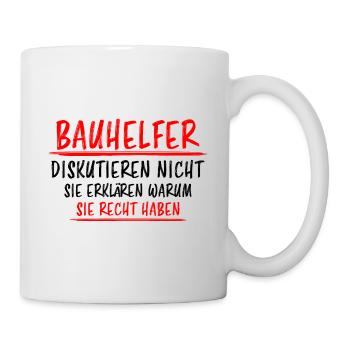 Bauhelfer Beruf Lustiger Spruch Baustelle Geschenk - Tasse - Weiß - Rechts