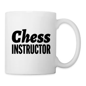 Chess Instructor Funny Chess Player Quotes - Tasse - Weiß - Rechts
