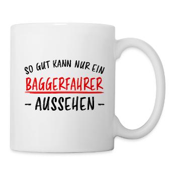 Baggerfahrer Lustiger Spruch Bagger Beruf Geschenk - Tasse - Weiß - Rechts