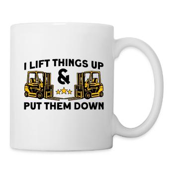 Forklift driver I lift things up Gift - Mug - white - Right