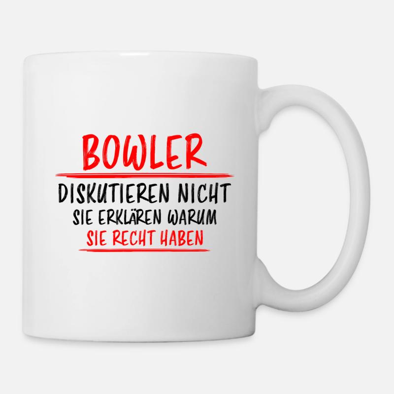 Bowling Lustiger Spruch Bowler Sprüche Geschenk - Tasse - Weiß