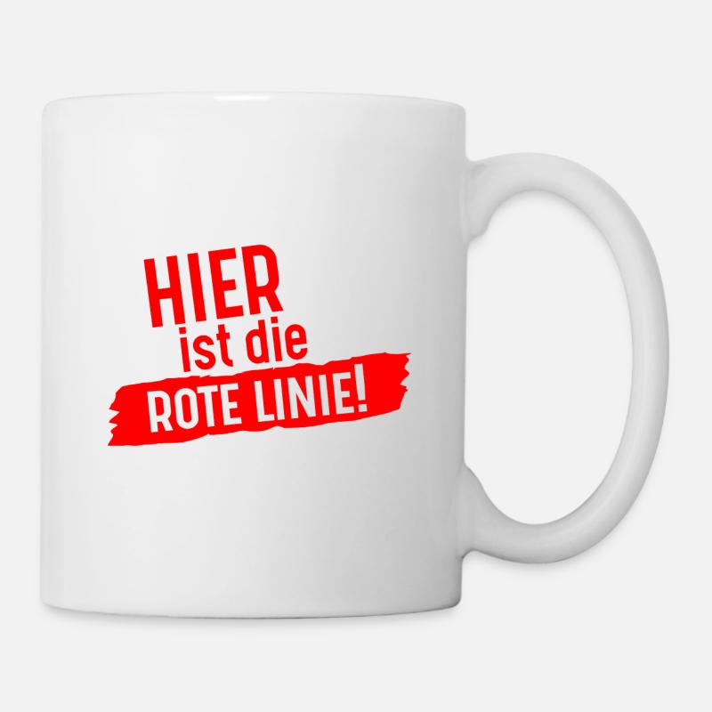 Hier ist die rote Linie - Tasse - Weiß