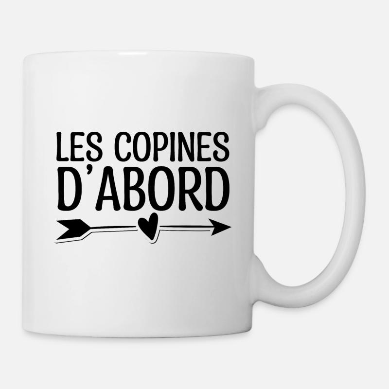 Les copines d'abord. Cadeau copine. super copine. - Mug blanc - blanc