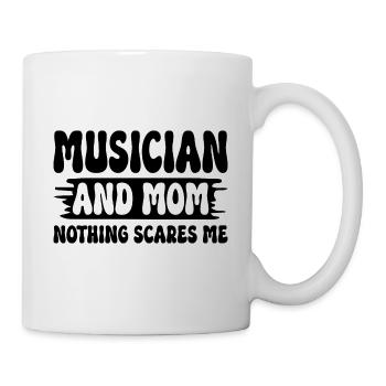 Mutter, Musikerin und Mutter, nichts macht mir Angst - Tasse - Weiß - Rechts