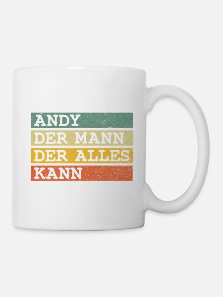 Der Mann Der Alles kann Andy - Tasse - Weiß