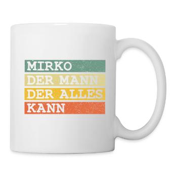 Der Mann Der Alles kann Mirko - Tasse - Weiß - Rechts