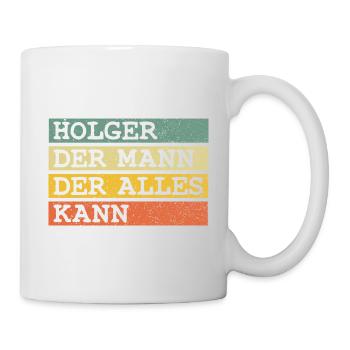 Der Mann Der Alles kann Holger - Tasse - Weiß - Rechts