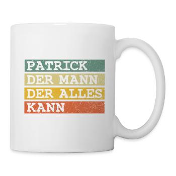 Der Mann Der Alles kann Patrick - Tasse - Weiß - Rechts