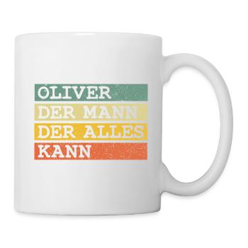 Der Mann Der Alles kann Oliver - Tasse - Weiß - Rechts