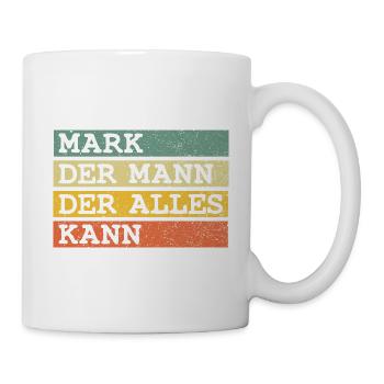 Der Mann Der Alles kann Mark - Tasse - Weiß - Rechts