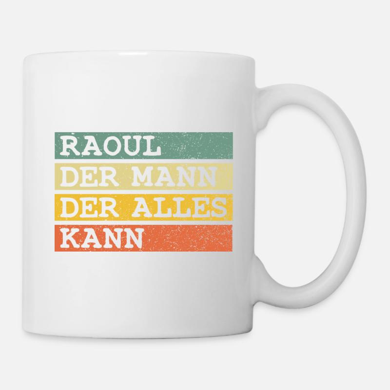 Der Mann Der Alles kann Raoul - Tasse - Weiß