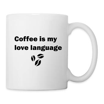 coffee is my love language - Tasse - Weiß - Rechts
