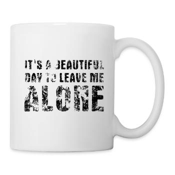 C’est une belle journée pour me laisser tranquille - Spruch - Mug blanc - blanc - Droite
