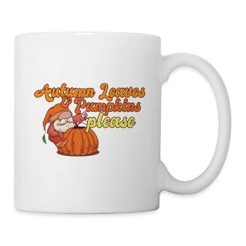 Hello Autumn Leaves and Pumpkins Please Gnome - Tasse - Weiß - Rechts