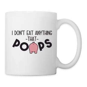 I Don't Eat Anything That Poops Vegan AF Gift - Mug - white - Right