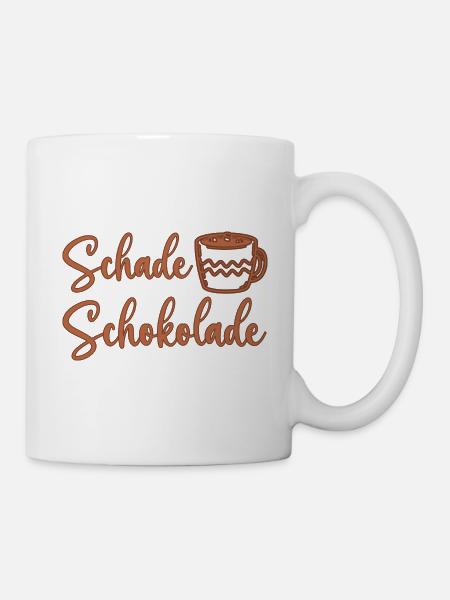 Schade Schokolade Kakao Spruch Ciao Kakao Witzig - Tasse - Weiß