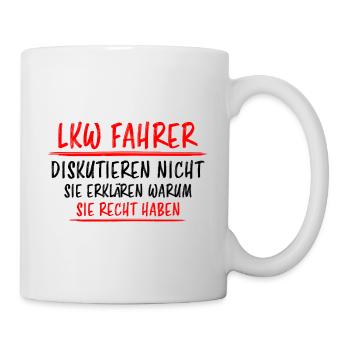 LKW Fahrer Lustige Spruch Lastkraftwagen Geschenk - Tasse - Weiß - Rechts