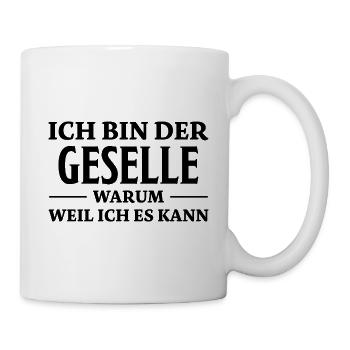 Geselle Spruch Lustiges Gesellenprüfung Geschenk - Tasse - Weiß - Rechts