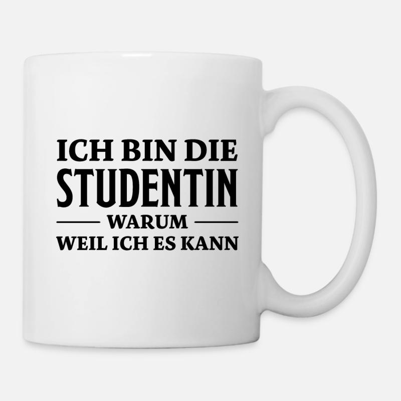 Studentin Spruch Universität Studentin Geschenk - Tasse - Weiß