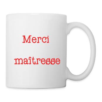 MERCI. MAÎTRESSE. MAÎTRE. MERCI MAÎTRESSE. MAITRE - Mug blanc - blanc - Droite