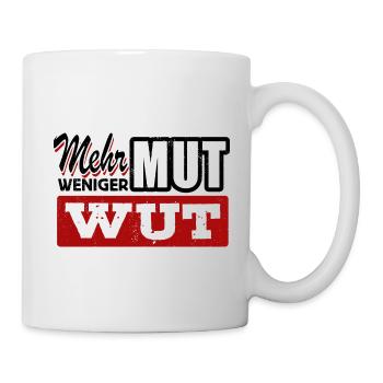 Mehr Mut weniger Wut - Gegen Rechts, gegen Hetze - Tasse - Weiß - Rechts