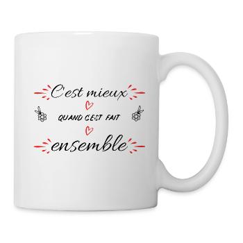 Es ist besser, wenn es gemeinsam gemacht wird - Tasse - Weiß - Rechts