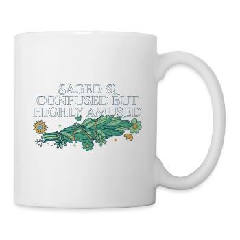 Saged And Confused But Highly Amused Smudge - Tasse - Weiß - Rechts