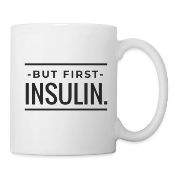 Diabetes Insulin Spruch Witzig Lustig Geschenkidee - Tasse - Weiß - Rechts