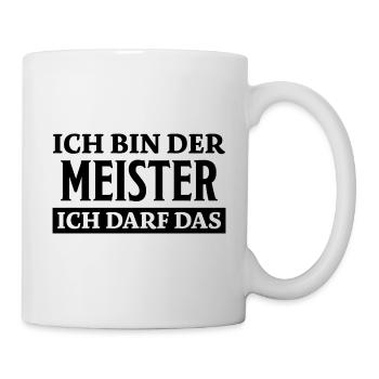 Meister Spruch Prüfung Lustiges Meister Geschenk - Tasse - Weiß - Rechts