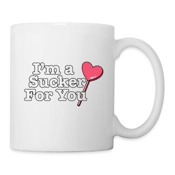 Funny Valentine's Quote I'm A Sucker For You - Tasse - Weiß - Rechts