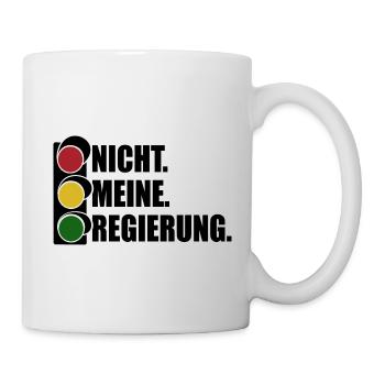 Ampel - Nicht meine Regierung - Spruch - Tasse - Weiß - Rechts