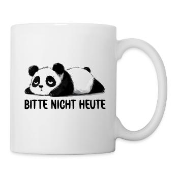 Bitte nicht Heute ein faules Panda Bär - Tasse - Weiß - Rechts