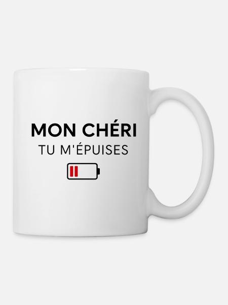Mon Chéri & Ma Chérie – Tu m’épuises - Mug blanc - blanc