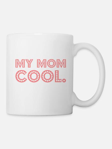 My mom is cool - Mug - white