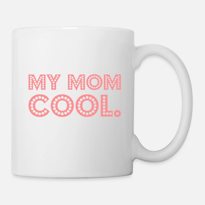 My mom is cool - Mug - white