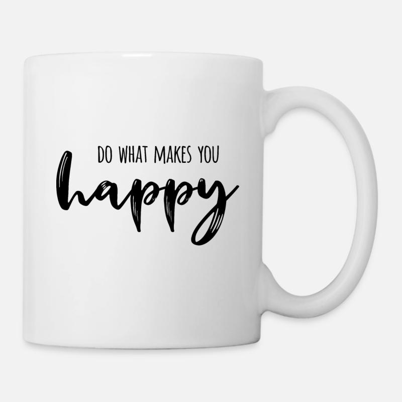 Faites ce qui vous rend heureux - Mug blanc - blanc