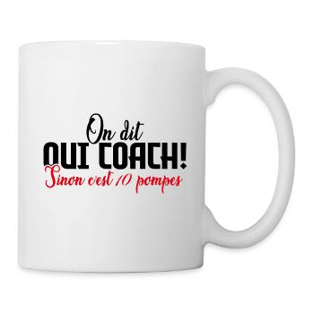 On Dit Oui Coach Humour Coaching Sportif Cadeau - Mug blanc - blanc - Droite