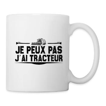Je peux pas j'ai tracteur. Cadeau ferme - Mug blanc - blanc - Droite