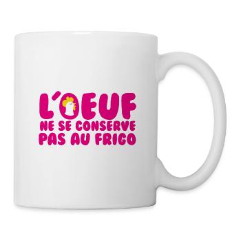 L'oeuf ne se conserve pas au frigo - Mug blanc - blanc - Droite