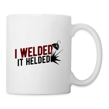 Schweißen Für Schweißer - Tasse - Weiß - Rechts