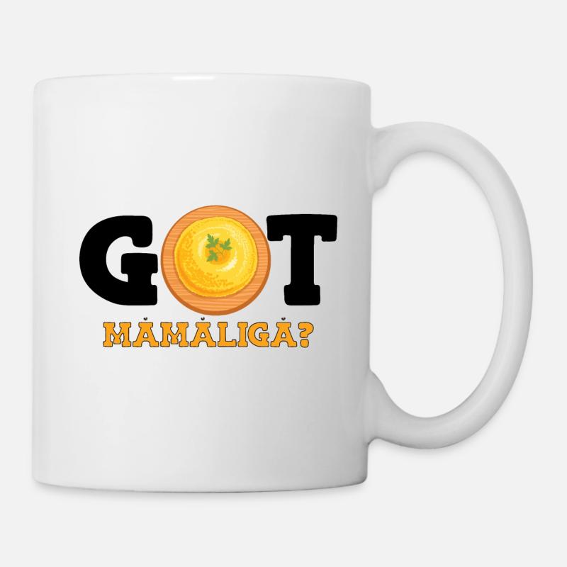 Habe Mamaliga - Tasse - Weiß