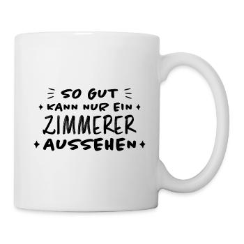 Zimmerer Lustiger Spruch Fun Zimmermann Geschenk - Tasse - Weiß - Rechts