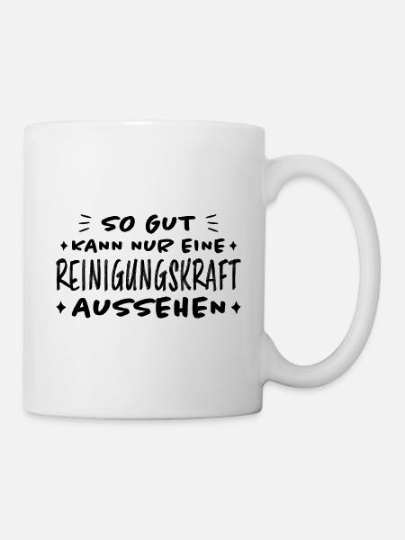 Reinigungskraft Spruch Haushalt Putzfrau Geschenk - Tasse - Weiß
