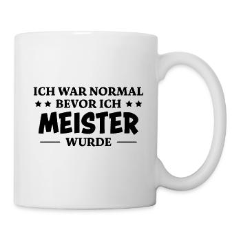 Meister Spruch Prüfung Lustiges Meister Geschenk - Tasse - Weiß - Rechts