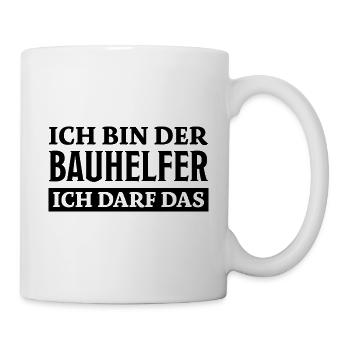 Bauhelfer Spruch Beruf Lustiges Bauhelfer Geschenk - Tasse - Weiß - Rechts