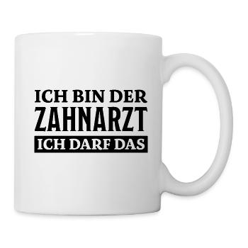 Zahnarzt Spruch Beruf Lustiges Zahnarzt Geschenk - Tasse - Weiß - Rechts