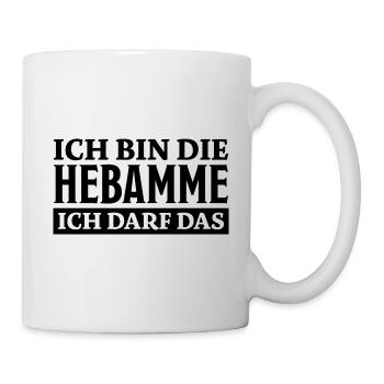 Hebamme Spruch Beruf Lustiges Hebammen Geschenk - Tasse - Weiß - Rechts