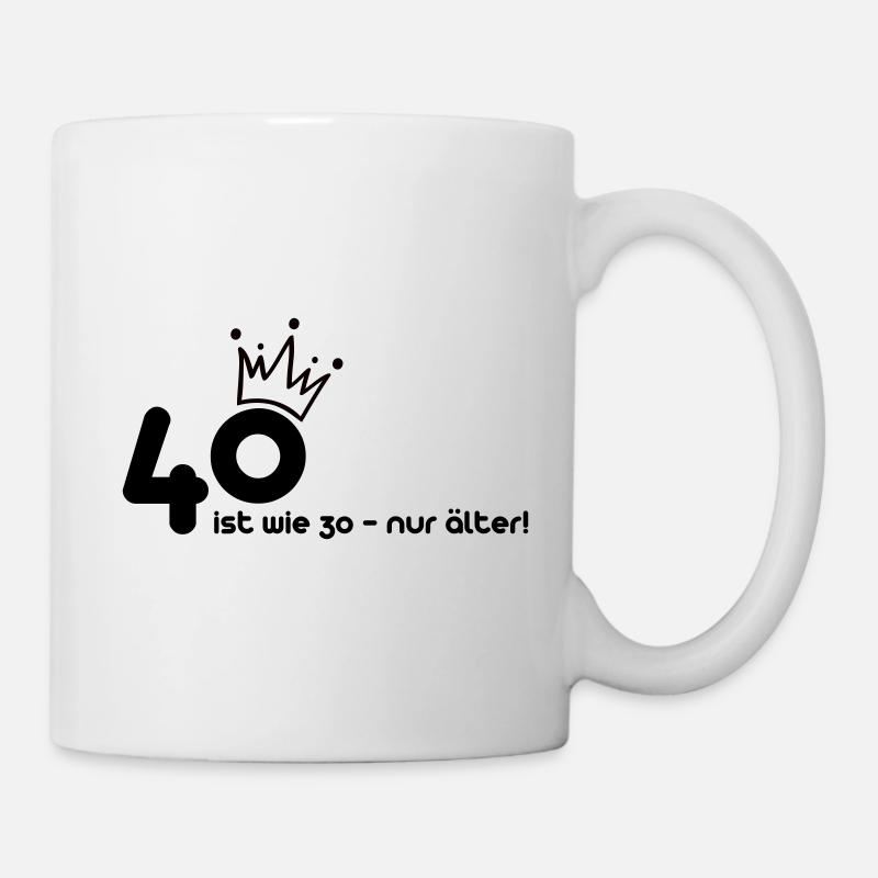 40 ist wie 30 - Tasse - Weiß