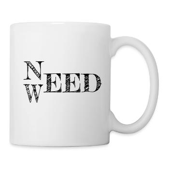 Need Weed Black - Tasse - Weiß - Rechts
